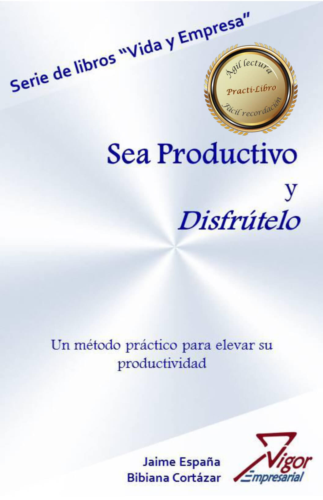 Libro Sea Productivo y disfrútelo por Jaime España